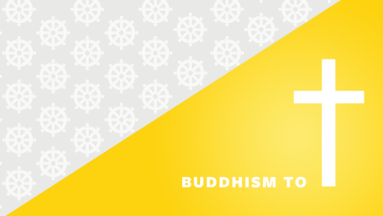 From Buddhism to Christianity